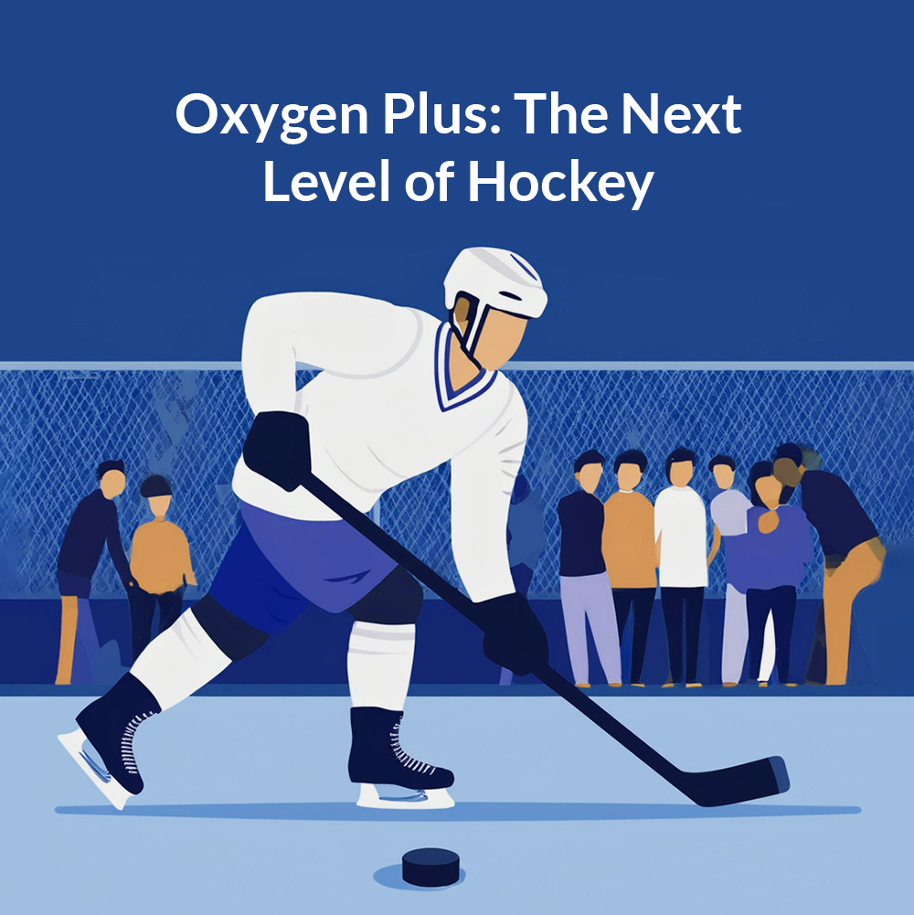 Oxygen Plus: The Next Level of Hockey