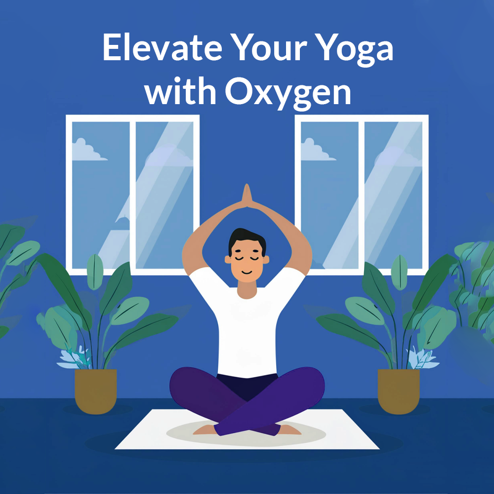 Elevate Your Yoga with Oxygen