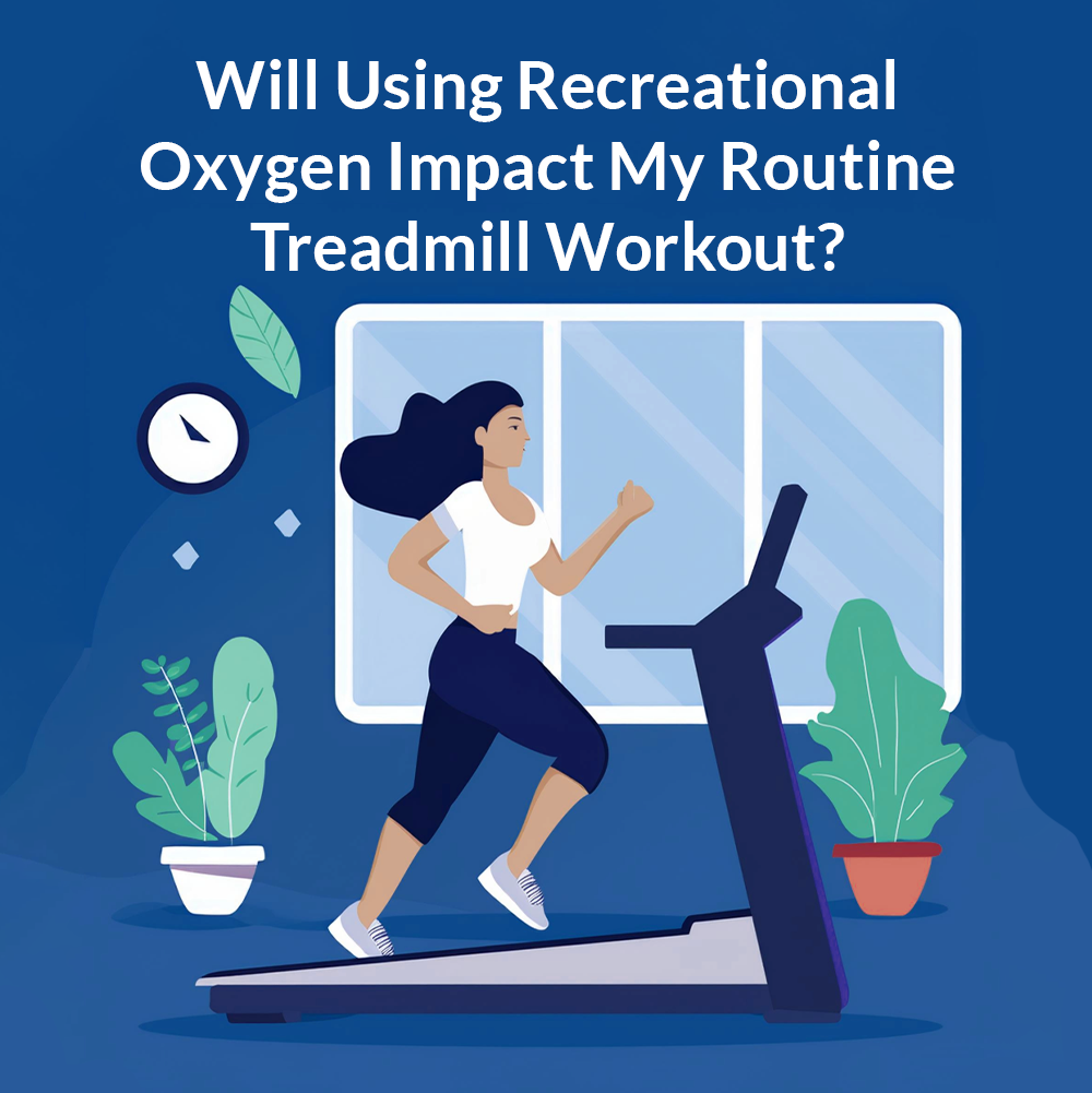 Will Using Recreational Oxygen Impact My Routine Treadmill Workout?