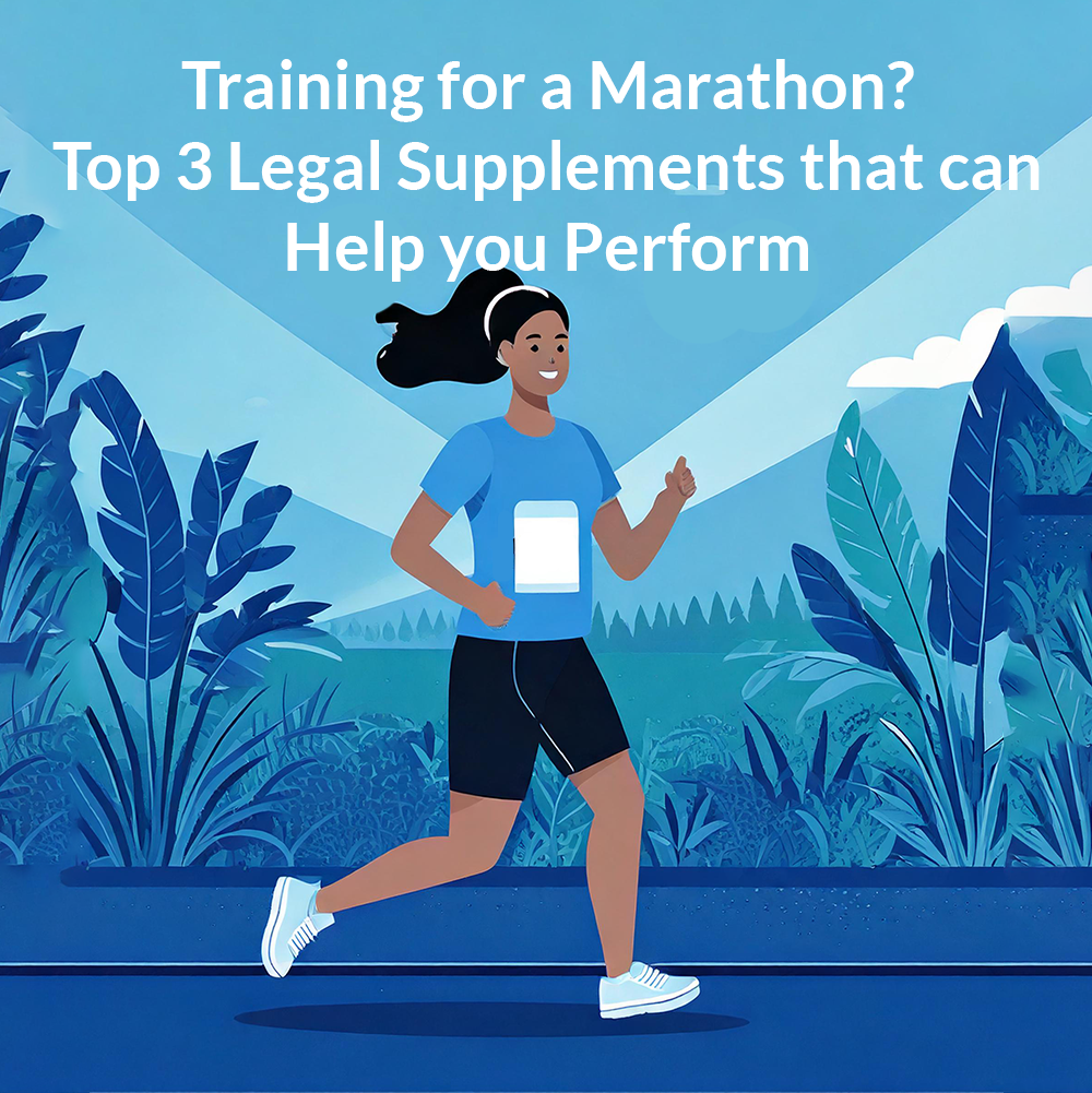 Training for a Marathon? Top 3 Legal Supplements that can Help you Perform